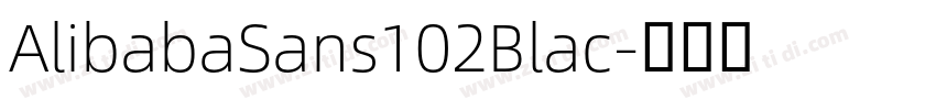 AlibabaSans102Blac字体转换 AlibabaSans102Blac字体转换