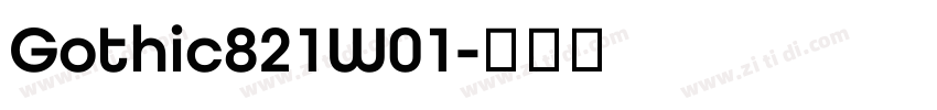 Gothic821W01字体转换