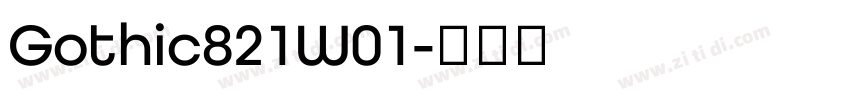 Gothic821W01字体转换