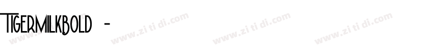 TigermilkBold下载字体转换