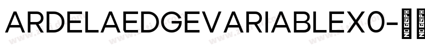 ArdelaEdgeVariableX0字体转换