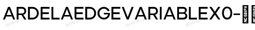 ArdelaEdgeVariableX0字体转换