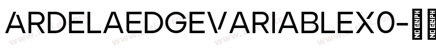 ArdelaEdgeVariableX0字体转换