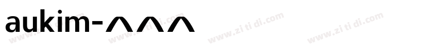 aukim字体转换