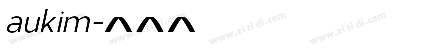 aukim字体转换