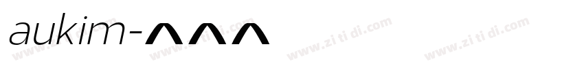 aukim字体转换