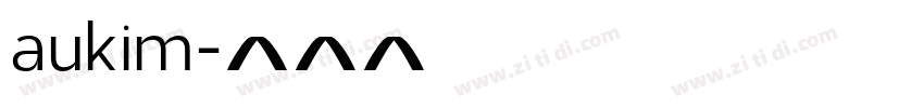 aukim字体转换