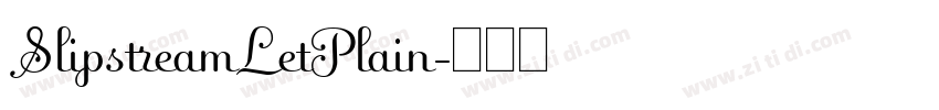 SlipstreamLetPlain字体转换