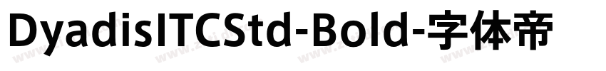 DyadisITCStd-Bold字体转换