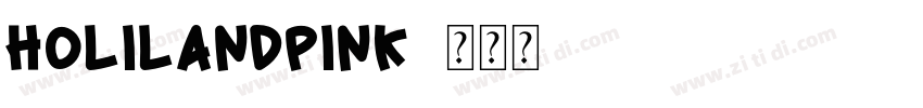 HolilandPink字体转换
