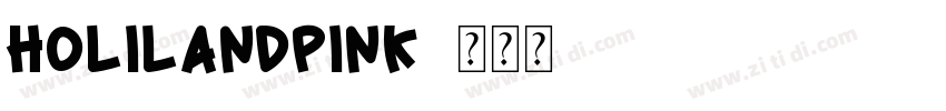 HolilandPink字体转换