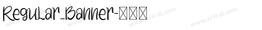 Regular_Banner字体转换 Regular_Banner字体转换
