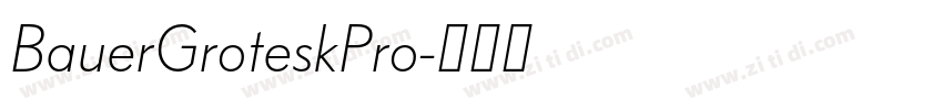 BauerGroteskPro字体转换 BauerGroteskPro字体转换