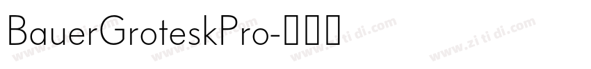 BauerGroteskPro字体转换 BauerGroteskPro字体转换