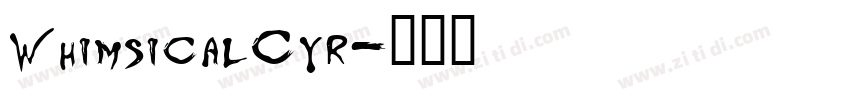 WhimsicalCyr字体转换