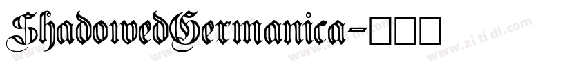 ShadowedGermanica字体转换