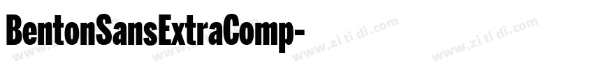 BentonSansExtraComp字体转换 BentonSansExtraComp字体转换