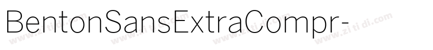 BentonSansExtraCompr字体转换 BentonSansExtraCompr字体转换