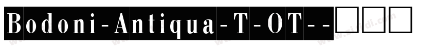 Bodoni-Antiqua-T-OT-字体转换
