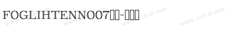 FoglihtenNo07字体字体转换