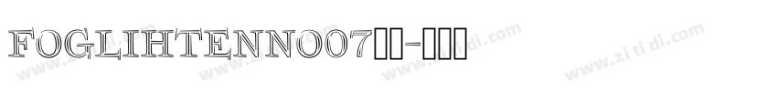 FoglihtenNo07字体字体转换