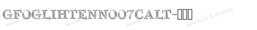 GFoglihtenNoO7calt字体转换