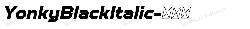 YonkyBlackItalic字体转换