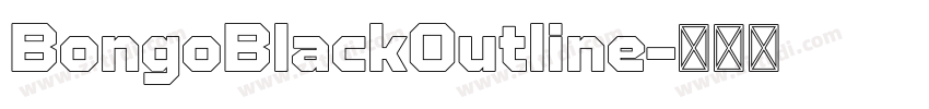 BongoBlackOutline字体转换 BongoBlackOutline字体转换