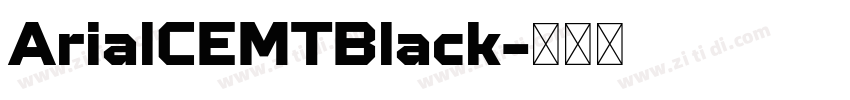 ArialCEMTBlack字体转换
