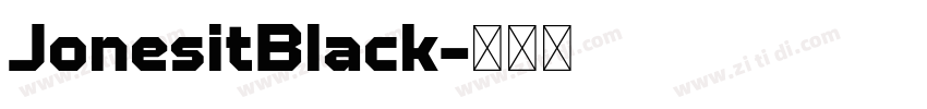 JonesitBlack字体转换 JonesitBlack字体转换