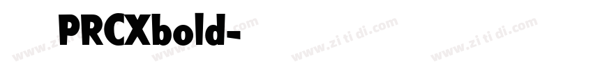 蒙纳清华体PRCXbold字体转换