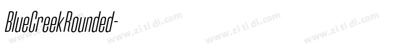 BlueCreekRounded字体转换