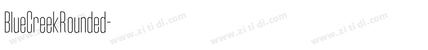 BlueCreekRounded字体转换