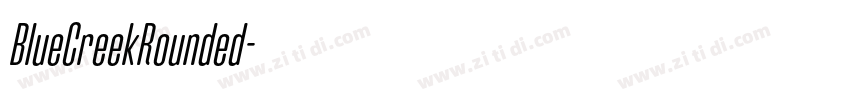BlueCreekRounded字体转换