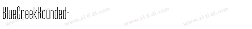BlueCreekRounded字体转换