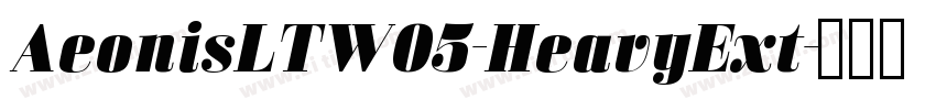 AeonisLTW05-HeavyExt字体转换