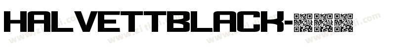 HalvettBlack字体转换 HalvettBlack字体转换