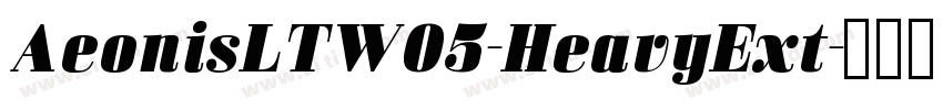 AeonisLTW05-HeavyExt字体转换