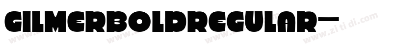 GilmerBoldRegular字体转换