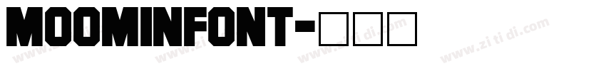MoominFont字体转换 MoominFont字体转换