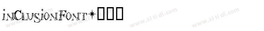 inClusionFont字体转换 inClusionFont字体转换