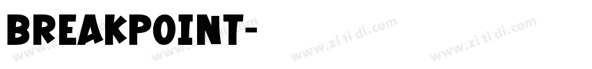 BreakPoint字体转换