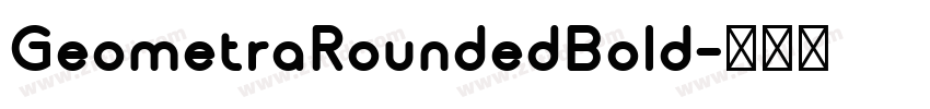 GeometraRoundedBold字体转换