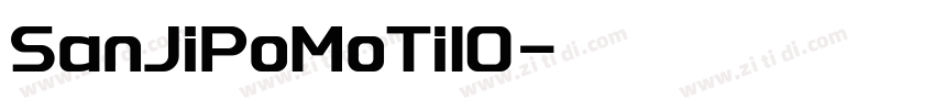 SanJiPoMoTi10字体转换