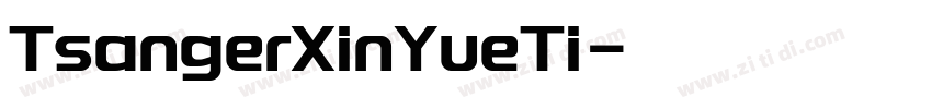 TsangerXinYueTi字体转换