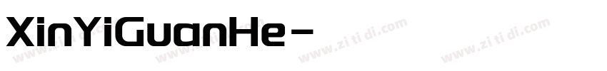 XinYiGuanHe字体转换