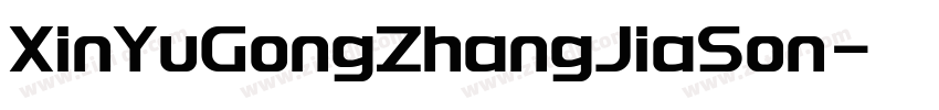 XinYuGongZhangJiaSon字体转换