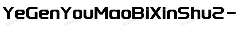 YeGenYouMaoBiXinShu2字体转换
