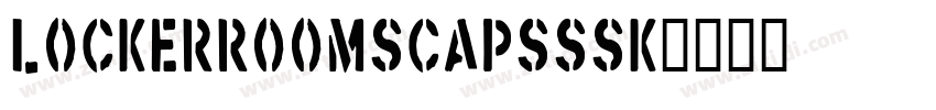 LockerRoomSCapsSSK字体转换 LockerRoomSCapsSSK字体转换
