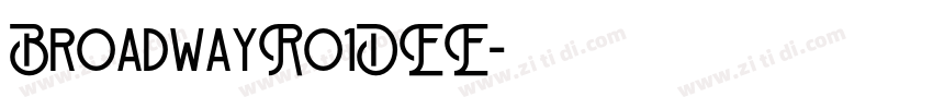 BroadwayRo1DEE字体转换